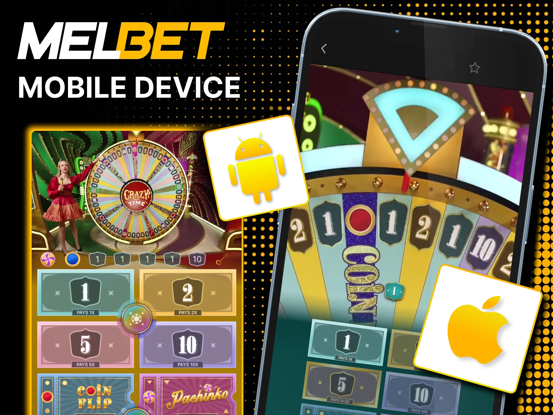 Play Melbet Crazy Time on Android and iOS apps.